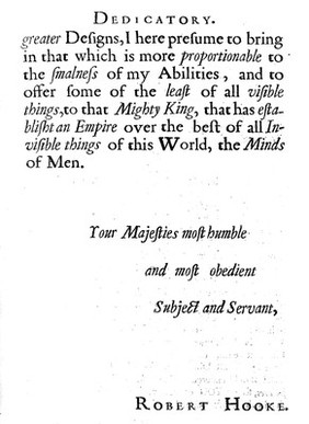 Robert Hooke , Micrographia, dedication.