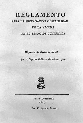 G. C.G.Guatemala, Reglamento para la propagacion y estabilidad de la vacuna en el Reyno de Guatemala