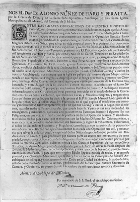 Nos el Dr. D. Alonso Nuñez de Haro y Peralta ... Entre las graves obligaciones de nuestro ministerio pastoral, consideramos ser la primera velar cuidadosamente, para que las almas de nuestros subditos consigan la salvacion eterna: y habiendo llegado á nuestra noticia, que se mira comunmente con horror la operacion llamada parto cesareo [&c.].