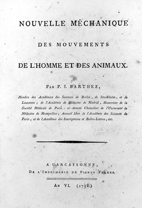 Nouvelle méchanique des mouvements de l'homme et des animaux / Par P.J. Barthez.