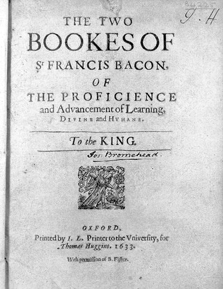 The two bookes of Sr Francis Bacon, of the proficience and advancement of learning, divine and humane.