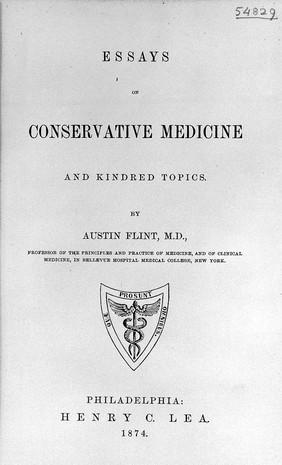 Essays on conservative medicine and kindred topics / by Austin Flint.