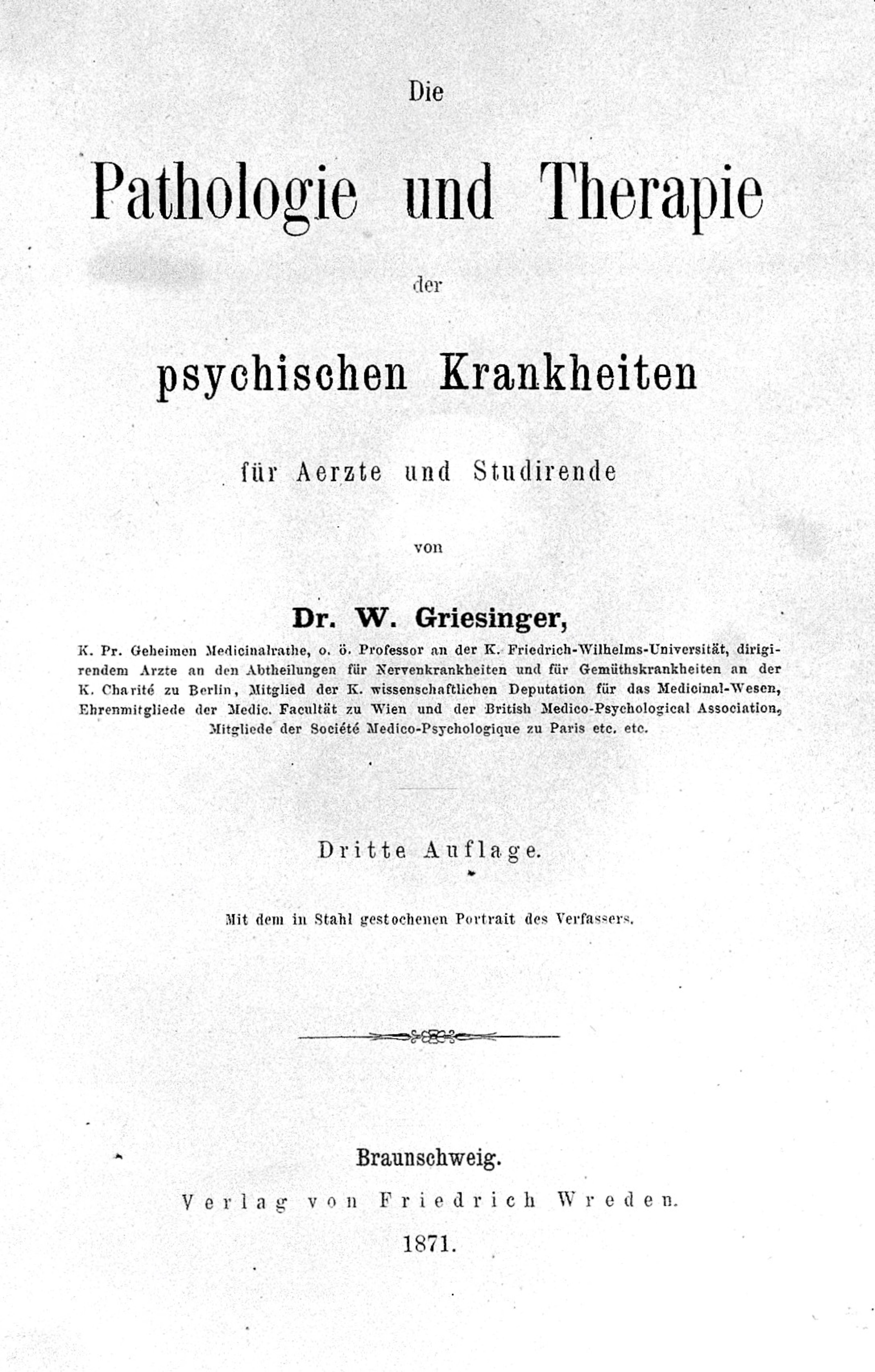 Die Pathologie und Therapie der psychischen Krankheiten : für Aerzte und Studirende / von W. Griesinger.