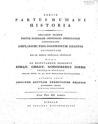 Brevis partus humani historia. Specimen primum partum naturalem obstetrico-physiologice considerans ... MDCCCV ... / ad disputandum proponit Johan. Christ. Godofrendus Joerg ... assumto socio Adolpho Gottlob Ferdinando Krausio.