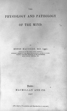 The physiology and pathology of the mind / by Henry Maudsley.