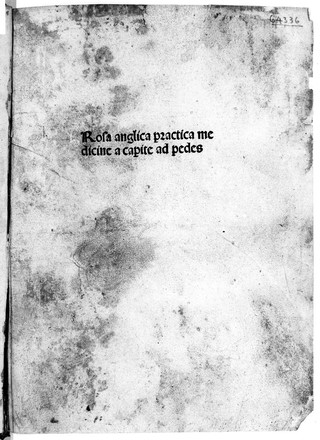 Rosa anglica practica medicinae / [Johannes de Gaddesden].