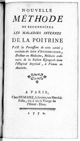 Manuel des pulmoniques, ou traité complet des maladies de la poitrine ... On y a joint une nouvelle méthode de reconnoître ces mêmes maladies par la percussion du thorax / traduite du latin d'Avenbrugger [sic].