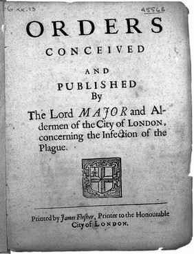 Title-page of Court of Aldermen's Orders conceived and published... concerning the infection of the plague