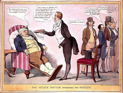 A quack doctor offering a gouty John Bull some medicine while conventional doctors are turned away; referring to British politics. Coloured lithograph attributed to J. Doyle.