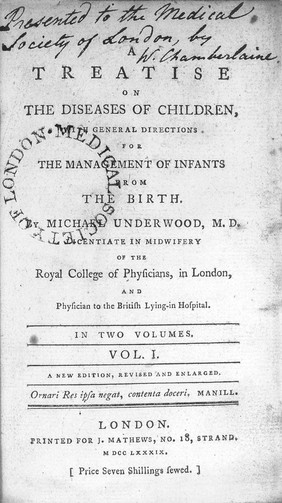 A treatise on the diseases of children / [Michael Underwood].