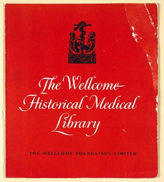 Booklet: The Wellcome Historical Medical Library