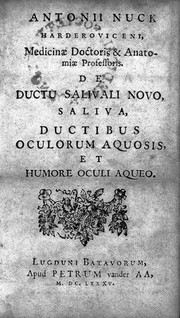 De ductu salivali novo, saliva, ductibus oculorum aquosis, et humore oculi aqueo / [Anton Nuck].