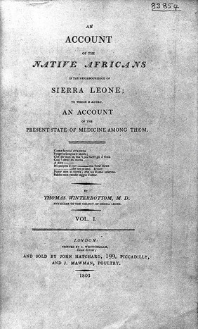 An account of the native Africans in the neighbourhood of Sierra Leone : to which is added an account of the present state of medicine among them / by Thomas Winterbottom.
