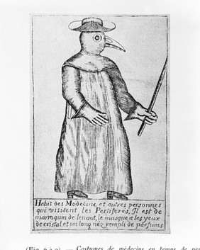 Plague doctors; Habit des Medecins, et autres personnes qui visitent les Pestiferes Il est de marroquin lenant(?), le masque a les yeux de cristal, et un long nex rempli de parfums.