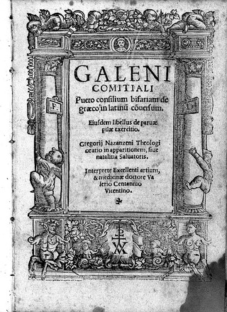 Comitiali puero consilium bifariam de graeco in latinum conversum. Ejusdem libellus de parvae pilae exercitio / Gregorii Nazanzeni theologi oratio in apparitionem, sive natalitia Salvatoris. Interprete ... Valerio Centannio Vicentino.
