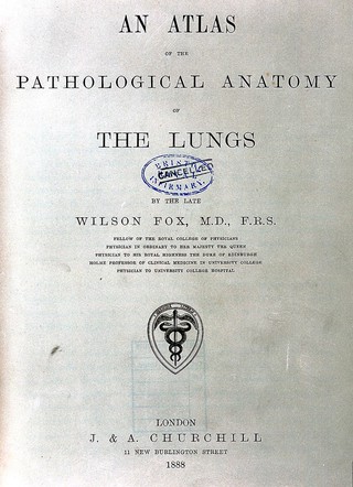 An atlas of the pathological anatomy of the lungs / by the late Wilson Fox.