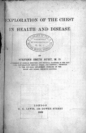 Exploration of the chest in health and disease / by Stephen Smith Burt.