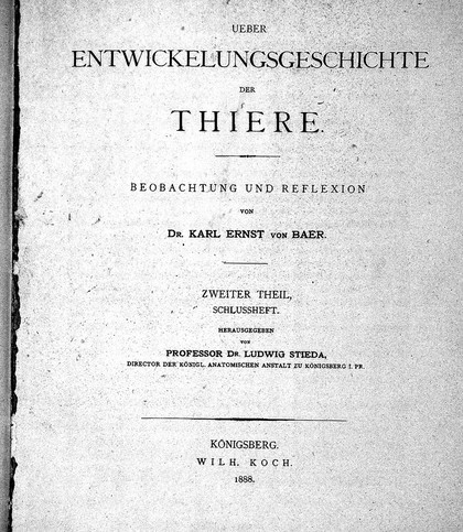 Über Entwickelungsgeschichte der Thiere. Beobachtung und Reflexion / [Karl Ernst von Baer].