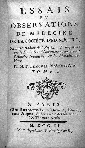 Essais et observations de médecine de la Société d'Edinbourg : ouvrage traduit de l'anglois et augmenté par le traductuer d'observations concernant l'histoire naturelle et les maladies des yeux.