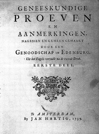 Geneeskundige proeven en aanmerkingen, nagesien en gemeen gemaakt door een Genoodschap in Edenburg : uit het Engels vertaalt na de tweede druk.