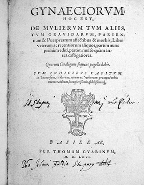 Gynaeciorum, hoc est, de mulierum tum aliis, tum gravidarum, parientium et puerperarum affectibus et morbis, libri veterum ac recentiorum aliquot, partim nunc primum editi, partim multo quam antea castigatiores ... / [editi per Casparum Wolfium].