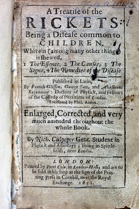 A treatise of the rickets : being a disease common to children / Published in Latin by F. Glisson, G. Bate, and A. Regemorter. Translated into English by Phil. Armin.