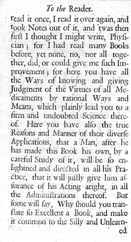 An introduction to the whole practice of physick. Shewing the natures and faculties of medicines ... Directing the more unskilful in the true method of physick, according to the most succesful practice of several modern physicians in general, and of the late famous Dr. Willis in particular / Being chiefly a translation of ... Wedelius.
