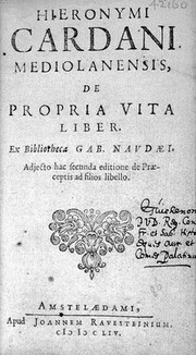 Hieronymi Cardani Mediolanensis De propria vita liber. Ex bibliotheca Gab. Naudaei / [Girolamo Cardano].