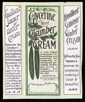 Glycerine and Cucumber Cream: a most elegant preparation for beautifying and preserving the complexion...