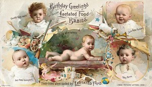 view Birthday greetings from five lactated food babies. Burlington, Vt.: Wells & Ricahrdson. Trade Card