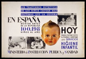 view Infant nutrition: healthy babies, advertising the advice services available from the Spanish Republican government to reduce infant mortality due to poor nutritition. Colour lithograph, 193-.