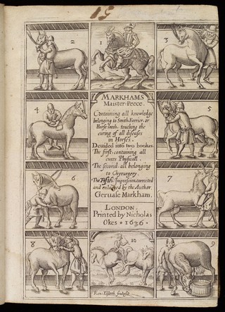 Markhams Maisterpeece. Conteyning all knowledge belonging to the smith, farrier, or horse-leech ... / [Gervase Markham].