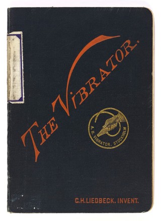 A description of the vibrator (Engl. pat. 1890. No.4390.) and directions for use / by C.H. Liedbeck.