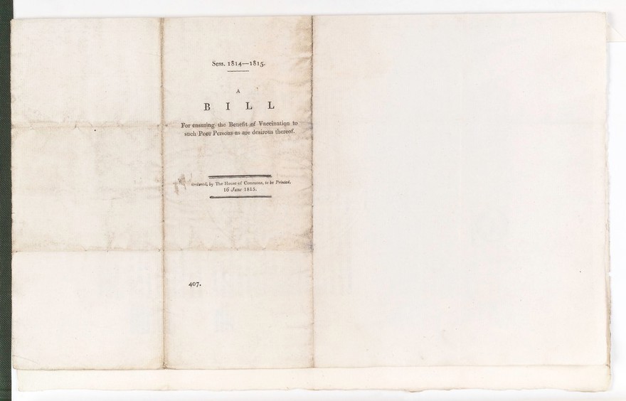 A bill for ensuring the benefit of vaccination to such poor persons as are desirous thereof : ordered, by the House of Commons, to be printed, 16 June 1815.