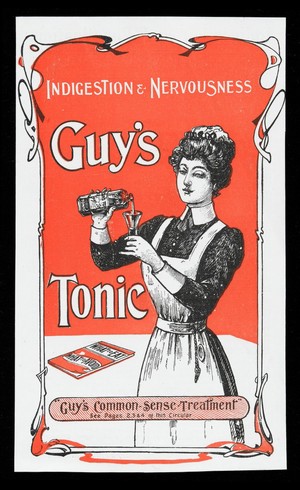 view Advert for Guy's Tonic, to aid indigestion and nervousness, showing a nurse pouring the tonic into a measuring cup