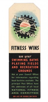 In work or play fitness wins : use your swimming baths, playing fields and recreation grounds / National Fitness Council.