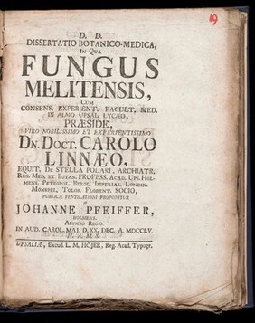 D. D Dissertatio Botanico - Medica in-qua Fungus Melitensis, cum consens experient, facult, med, in almo Upsala, Lycaeo. Praeside, viro noblissimo et experientissimo.