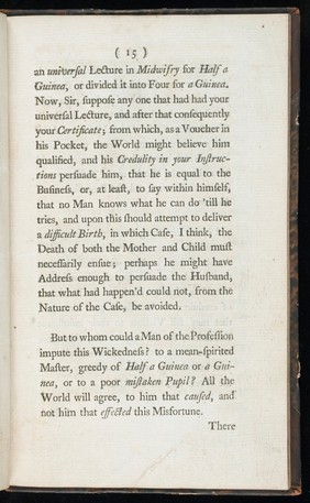 A letter to Dr. Smelle [sic] shewing the impropriety of his new-invented wooden forceps; as also the absurdity of his method of teaching and practising midwifry / By William Douglas ...