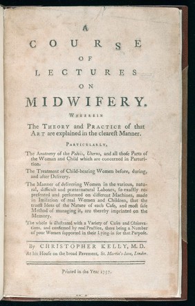 A course of lectures on midwifery / [Christopher Kelly].