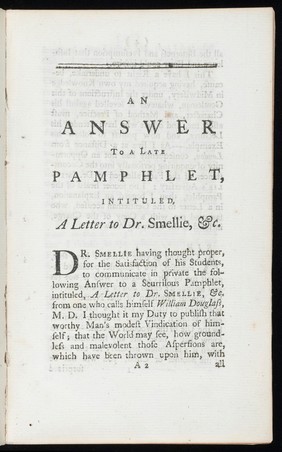 An answer to a late pamphlet intituled A letter to Dr. Smellie; shewing the impropriety of his new invented wooden forceps / [William Smellie]