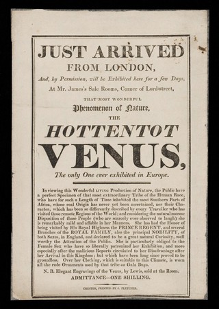 Just arrived from London, and, by permission, will be exhibited here for a few days at Mr. James's Sale Rooms, corner of Lord-street : that most wonderful phenomenom of nature, the Hottentot Venus : the only one ever exhibited in Europe.