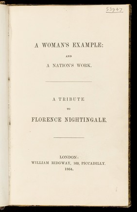 A woman's example: and a nation's work : A tribute to Florence Nightingale / [Frederick Milnes Edge].