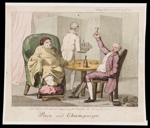 view A gouty man at table with a bon viveur drinking champagne (a pun on "pain"). Coloured etching by T.L. Busby, 1826.