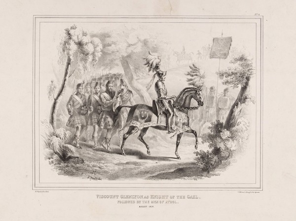 Eglinton Tournament: Baron Glenlyon as the Knight of the Gael, with the Atholl Highlanders. Lithograph by H. Wilson after C.A. d'Hardiviller, 1839.