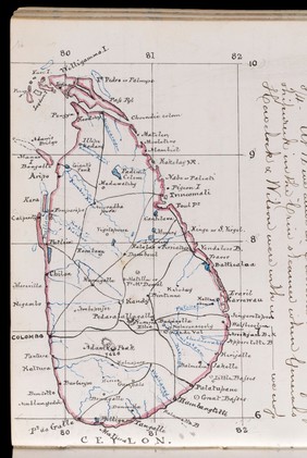 Manuscript map of Ceylon (Sri Lanka) drawn using black, blue and red ink, contained in a journal by Barton mainly written while a medical officer in the service of the Peninsular and Oriental Steam Navigation Company. Journal record the completion of the expedition to China, return to Shanhai and subsequent embarkation on the P and O steamer Aden (3 August) for Ceylon, via Singapore, with later entries on hunting expeditions in Ceylon.