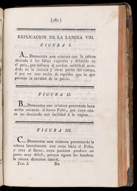 Preceptos generales sobre las operaciones de los partos : este tratado es una exposicion completa del arte obstetrice, en el qual se explican con la mayor especies de partos : esta adicionado con advertencias y notas de lo mejor que han escrito los profesores modernos : ilustrado con observaciones prácticas muy instructivas, y adornado con láminas finas : escrito particularmente para la instruccion de los cirujanos partidarios / Don Joseph Ventura Pastor.