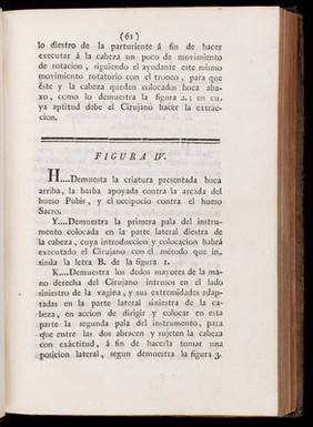 Preceptos generales sobre las operaciones de los partos : este tratado es una exposicion completa del arte obstetrice, en el qual se explican con la mayor especies de partos : esta adicionado con advertencias y notas de lo mejor que han escrito los profesores modernos : ilustrado con observaciones prácticas muy instructivas, y adornado con láminas finas : escrito particularmente para la instruccion de los cirujanos partidarios / Don Joseph Ventura Pastor.