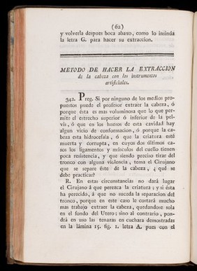 Preceptos generales sobre las operaciones de los partos : este tratado es una exposicion completa del arte obstetrice, en el qual se explican con la mayor especies de partos : esta adicionado con advertencias y notas de lo mejor que han escrito los profesores modernos : ilustrado con observaciones prácticas muy instructivas, y adornado con láminas finas : escrito particularmente para la instruccion de los cirujanos partidarios / Don Joseph Ventura Pastor.