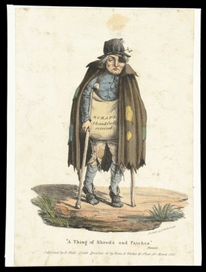 view A beggar dressed in ragged clothes walks on crutches begging for scraps. Coloured lithograph by E. Hull, 1825.