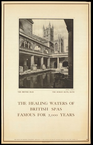 view The Roman bath and the abbey at Bath, England; advertising British spas. Colour lithograph, 193-.